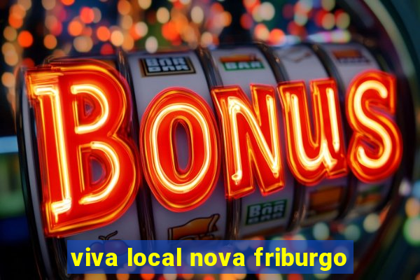 viva local nova friburgo