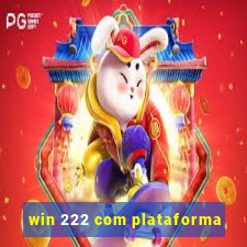 win 222 com plataforma