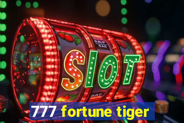 777 fortune tiger