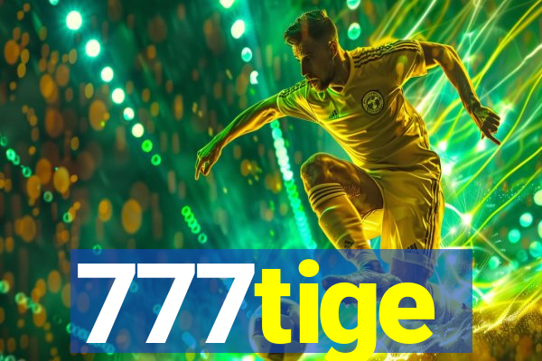 777tige