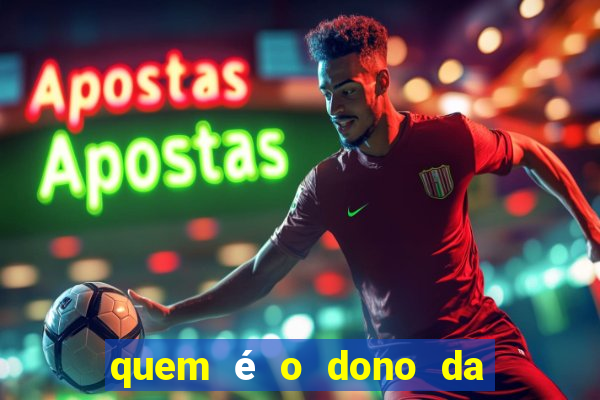 quem é o dono da bet nacional