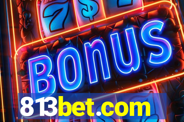 813bet.com