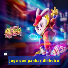 jogo que ganhar dinheiro