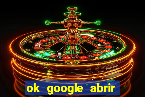 ok google abrir jogo de c****