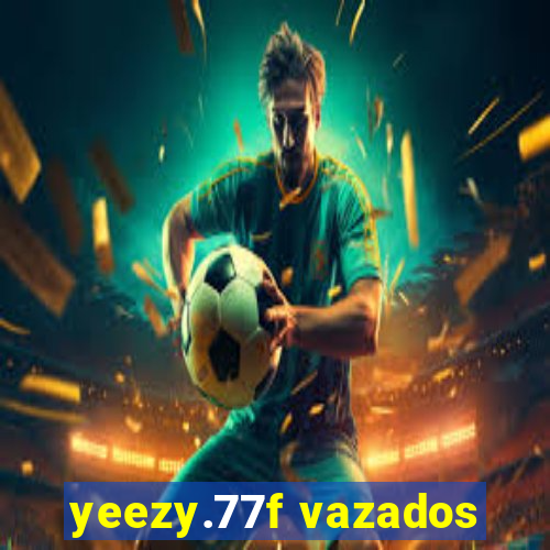 yeezy.77f vazados