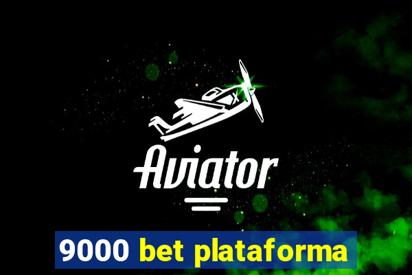 9000 bet plataforma