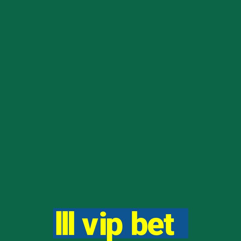 lll vip bet