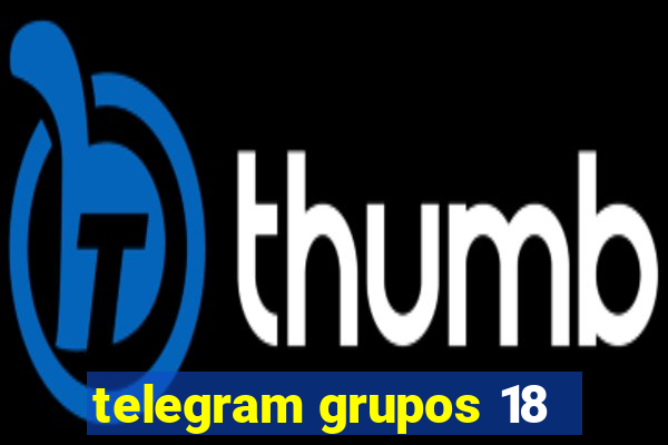 telegram grupos 18