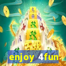 enjoy 4fun