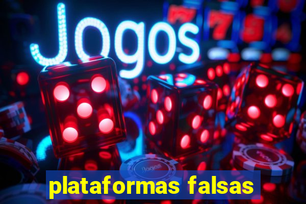 plataformas falsas