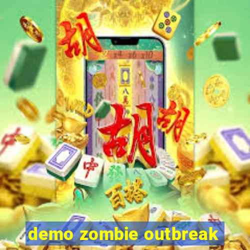 demo zombie outbreak