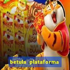 betula plataforma de jogos