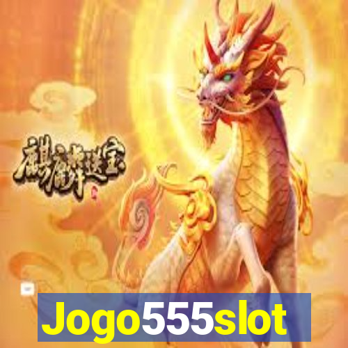 Jogo555slot