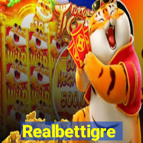 Realbettigre