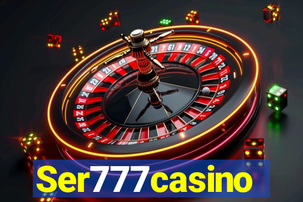 Ser777casino