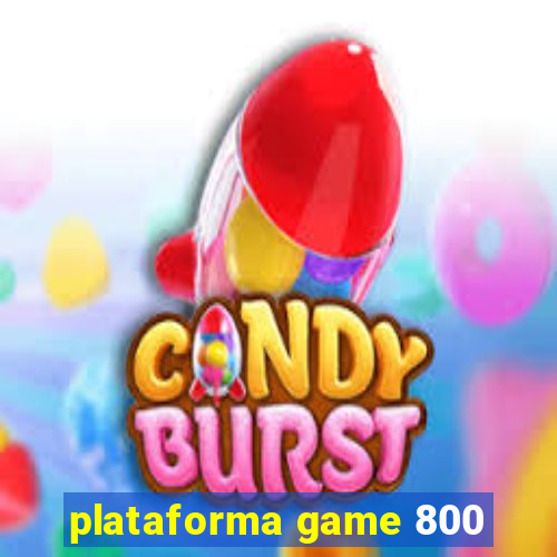 plataforma game 800