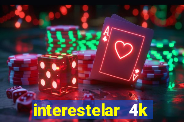 interestelar 4k dublado torrent