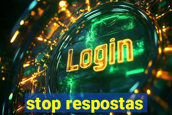 stop respostas