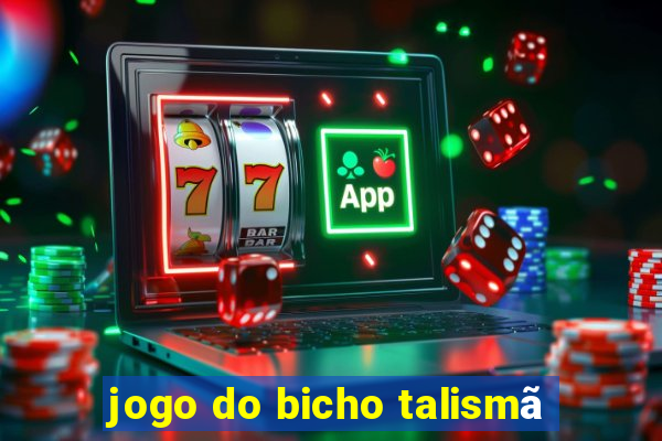 jogo do bicho talismã