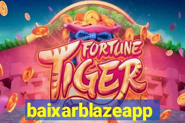 baixarblazeapp