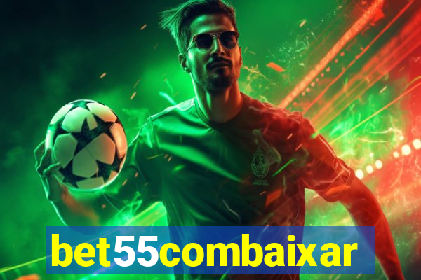 bet55combaixar