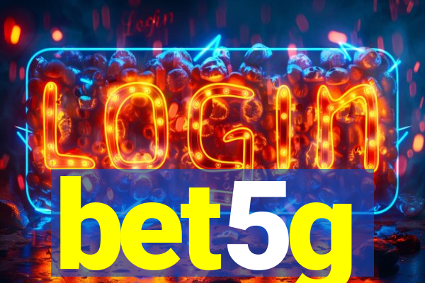 bet5g