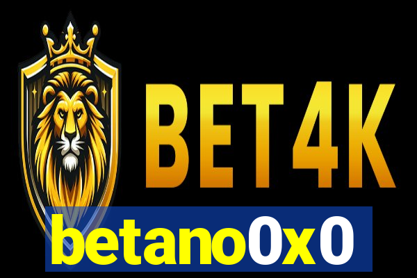 betano0x0