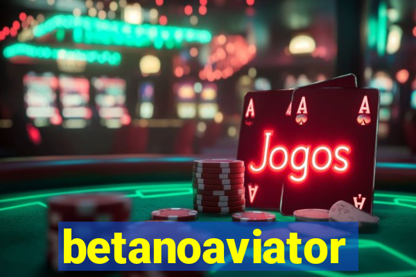 betanoaviator