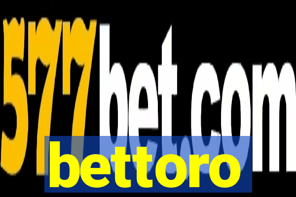 bettoro