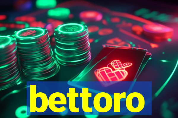 bettoro