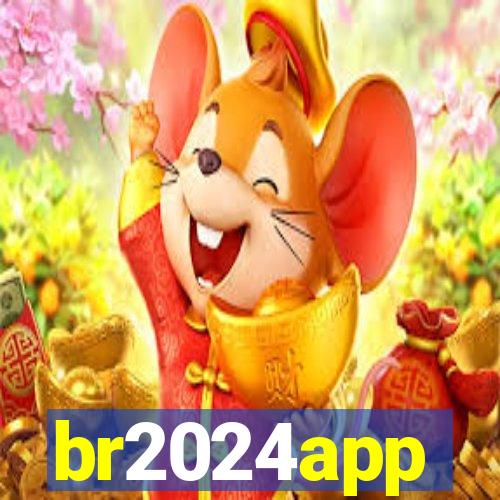 br2024app