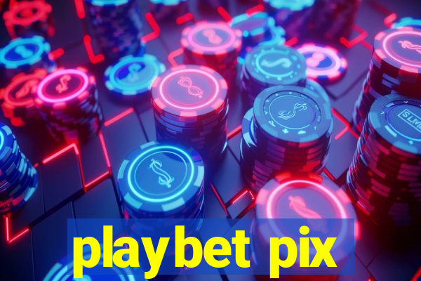 playbet pix