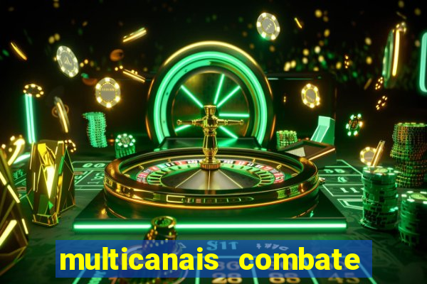 multicanais combate ao vivo