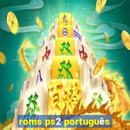 roms ps2 português