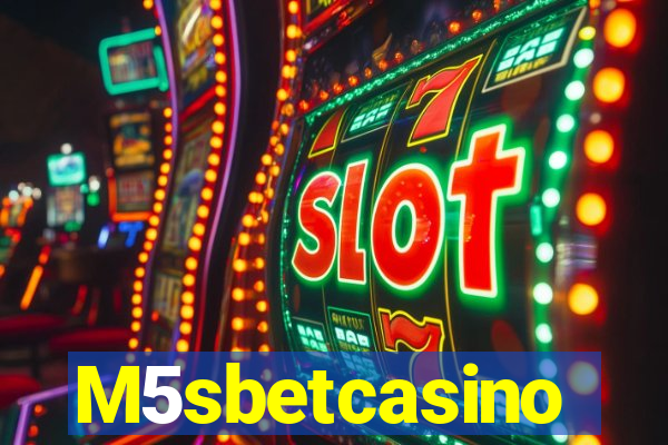 M5sbetcasino