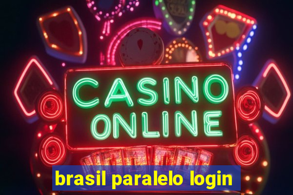 brasil paralelo login