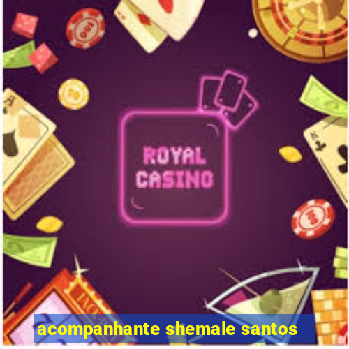 acompanhante shemale santos