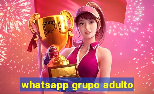 whatsapp grupo adulto