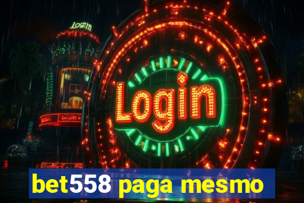 bet558 paga mesmo