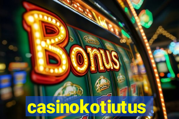 casinokotiutus