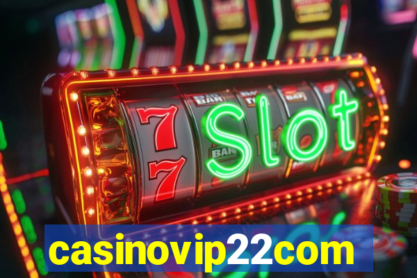 casinovip22com