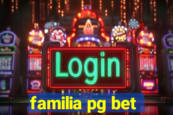 familia pg bet