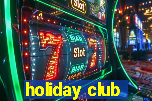 holiday club