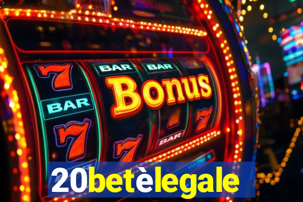 20betèlegale