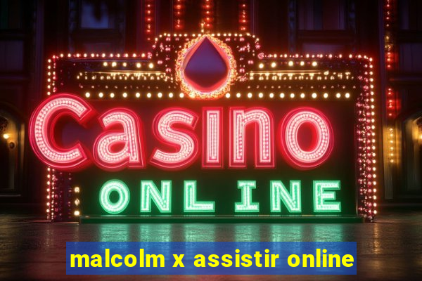 malcolm x assistir online