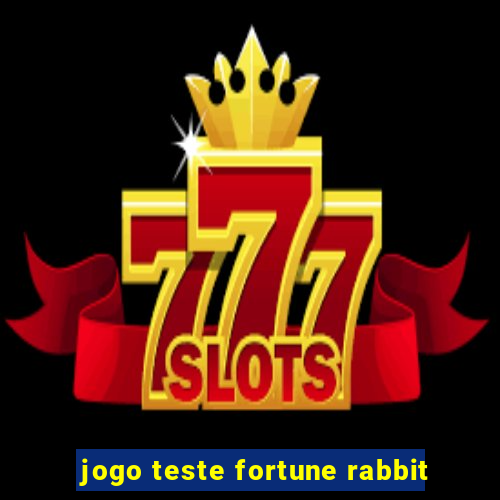 jogo teste fortune rabbit