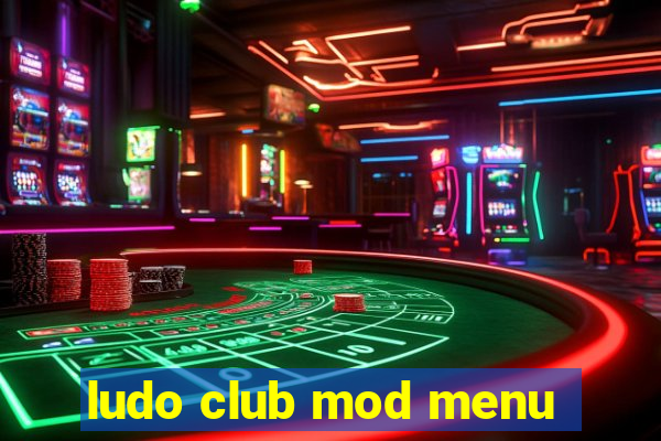 ludo club mod menu