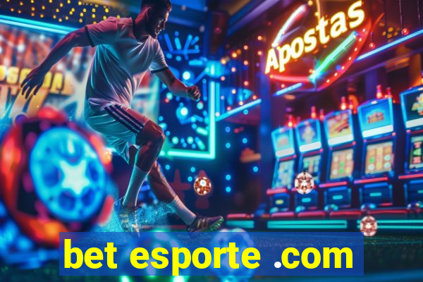 bet esporte .com