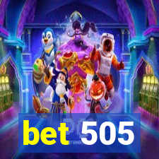 bet 505