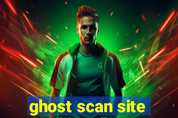 ghost scan site